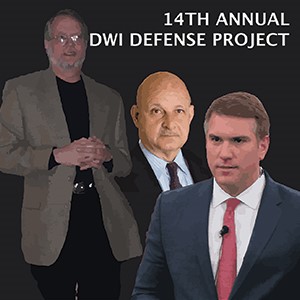 14th Annual DWI Defense Project (Call To Reg or Reg On-Site)