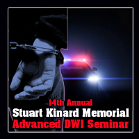 14th Annual Stuart Kinard Memorial Advanced DWI