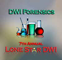 7th Annual Lone Star DWI: DWI Forensics (Reg Onsite)